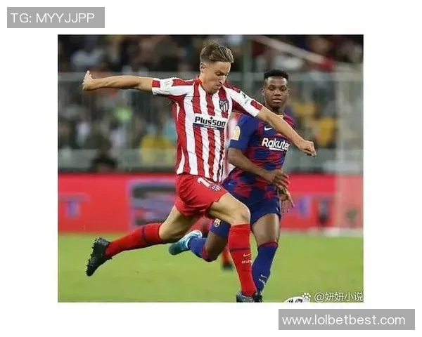 世界杯激情对决巴萨逆转马竞补时绝杀引爆全场热情