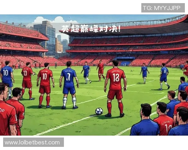 世界杯精彩对决利物浦以6比2战胜切尔西战术分析与神扑瞬间回顾